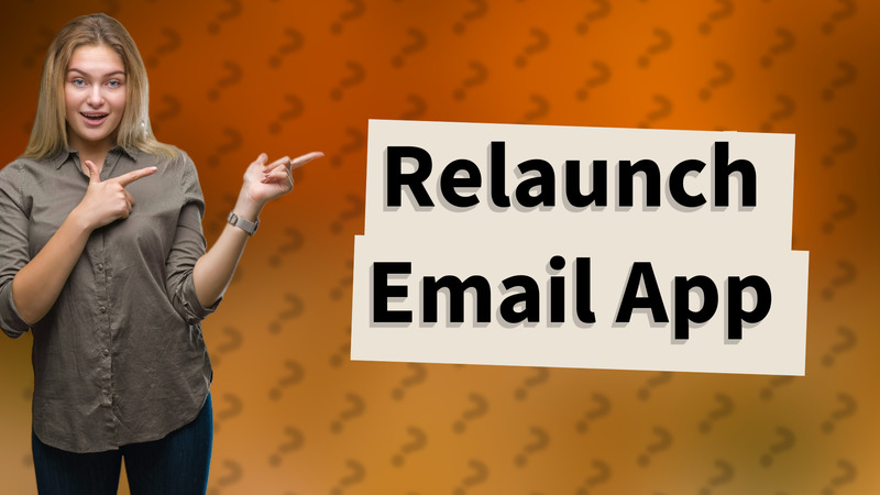 Relaunch Email App
