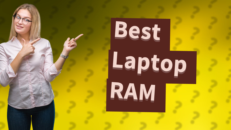 Best Laptop RAM