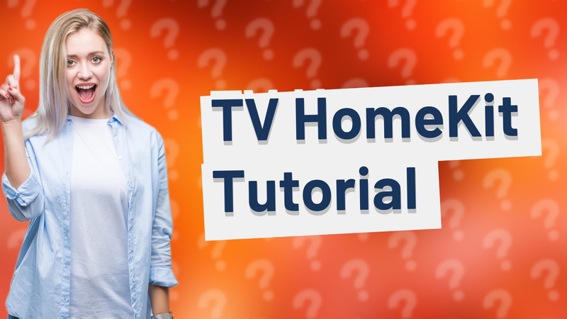 TV HomeKit Tutorial