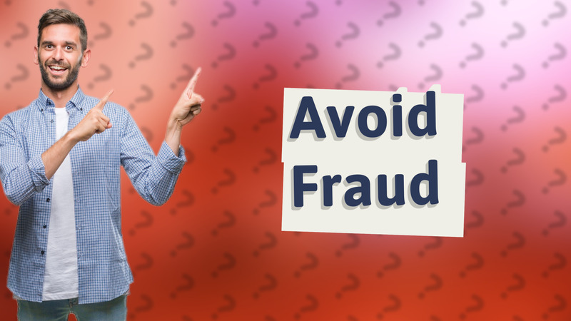 Avoid Fraud