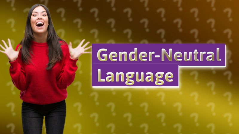 Gender-Neutral Language