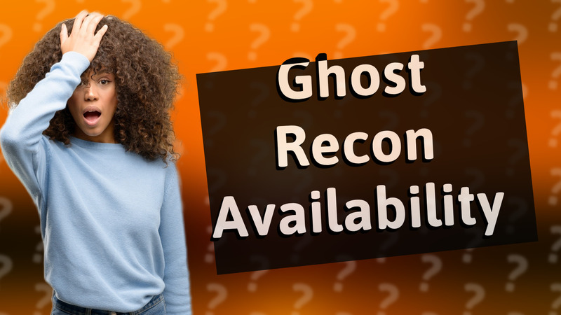 Ghost Recon Availability