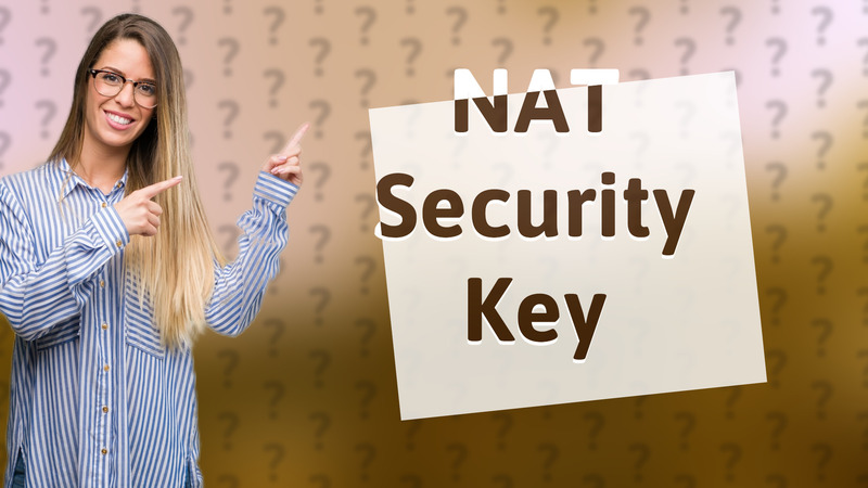 NAT Security Key