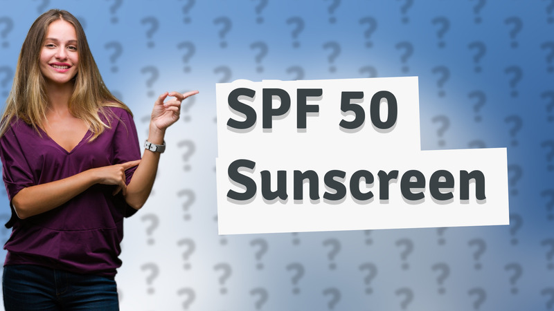 SPF 50 Sunscreen