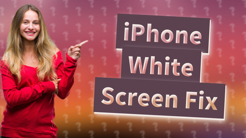 iPhone White Screen Fix