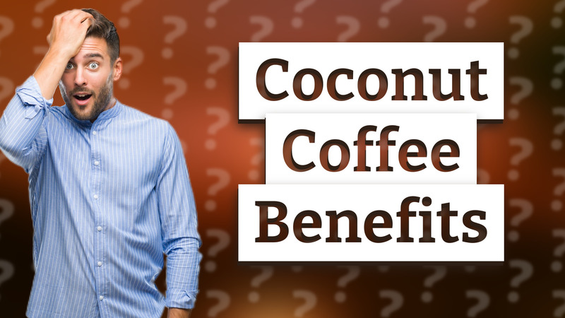 Coconut Coffee Benefits