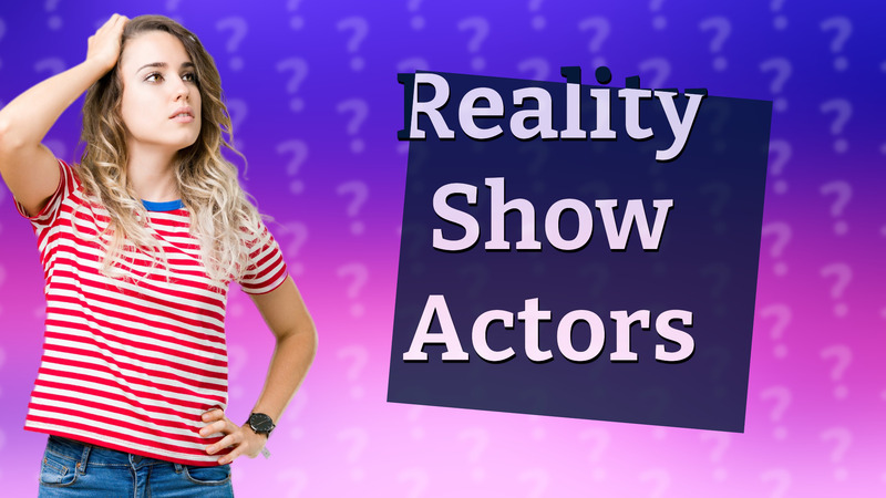 Reality Show Actors