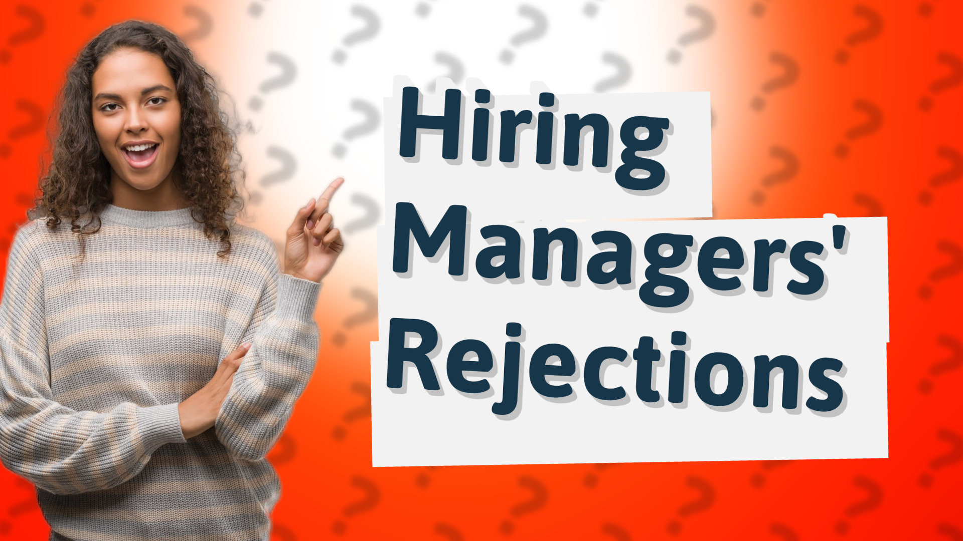 Hiring Managers' Rejections