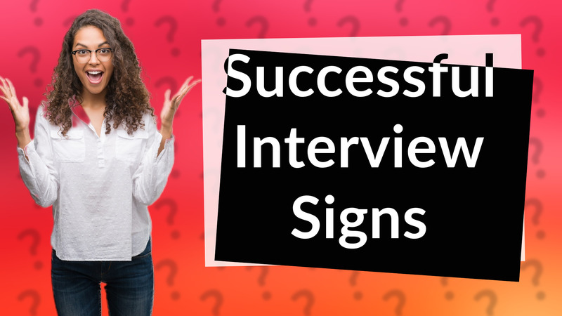 Successful Interview Signs