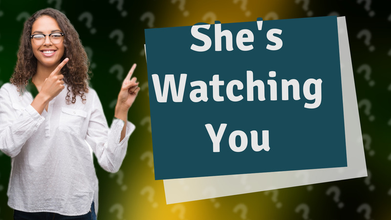 She's Watching You