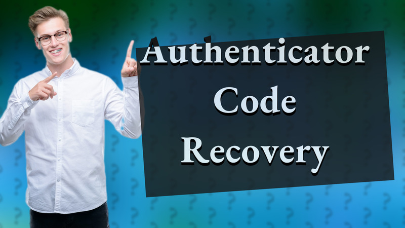 Authenticator Code Recovery