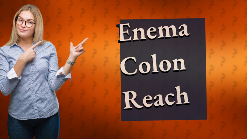 Enema Colon Reach