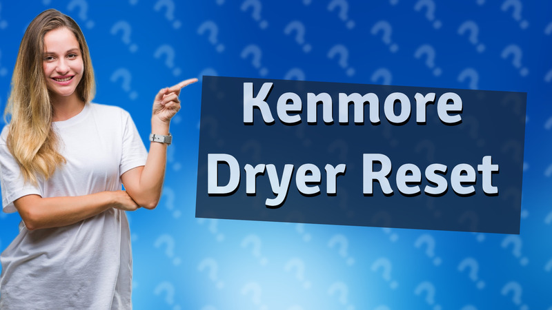 Kenmore Dryer Reset