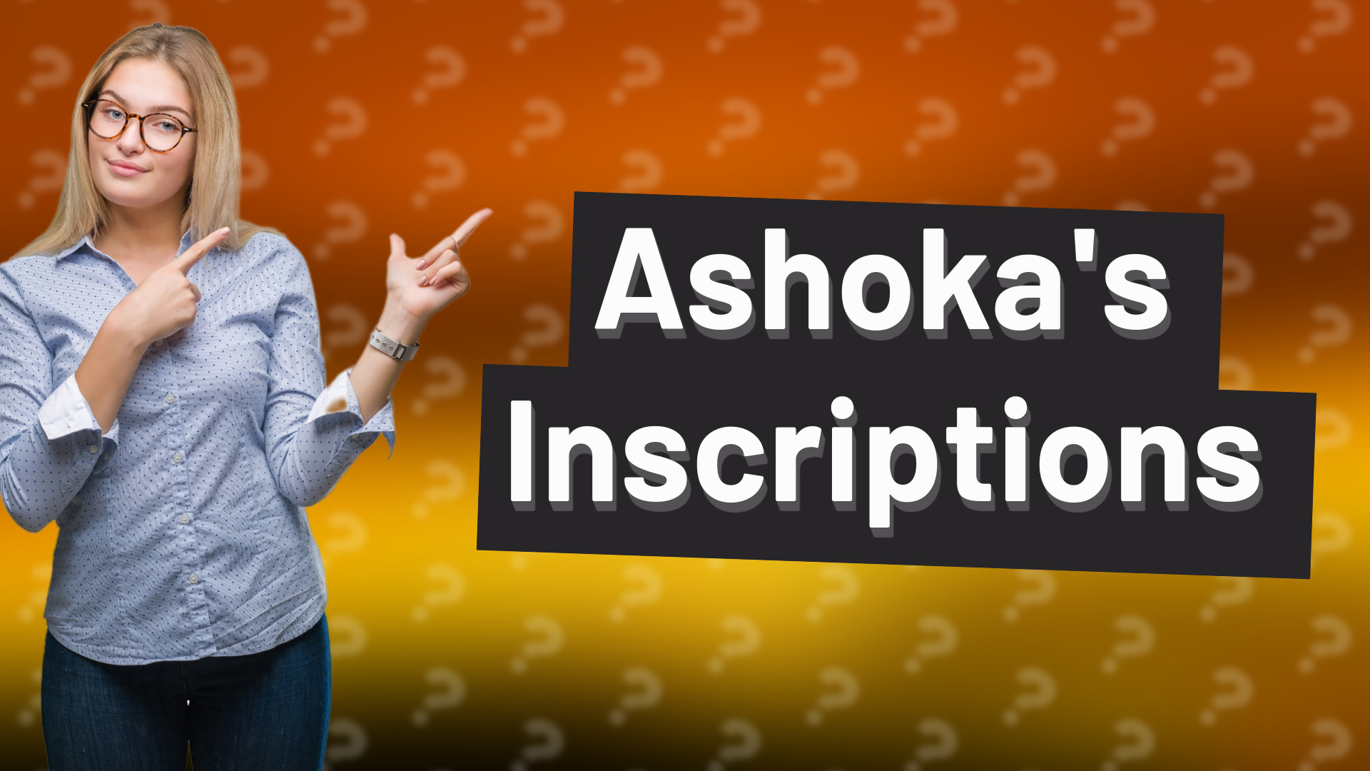 Ashoka's Inscriptions