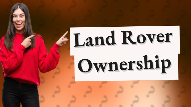 Land Rover Ownership