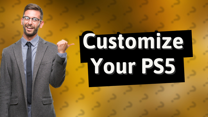 Customize Your PS5