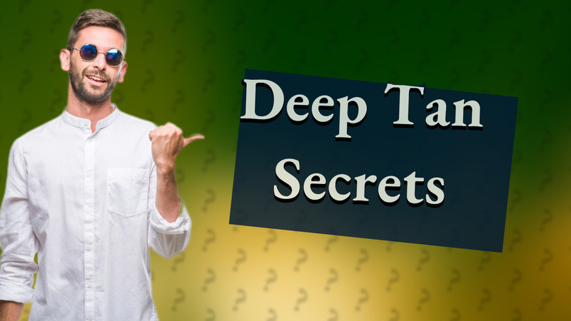 Deep Tan Secrets