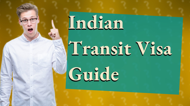 Indian Transit Visa Guide