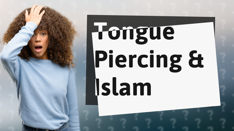 Tongue Piercing & Islam
