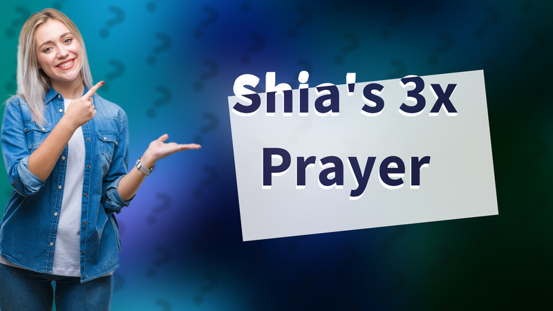 Shia's 3x Prayer