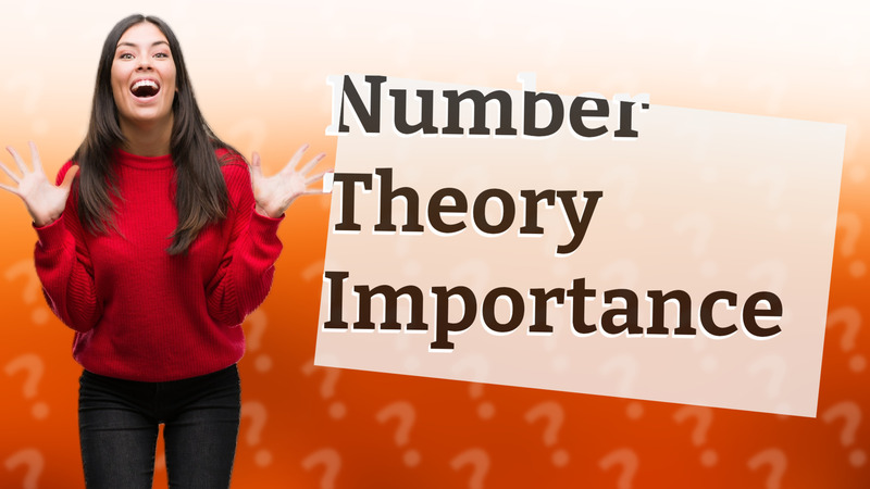 Number Theory Importance