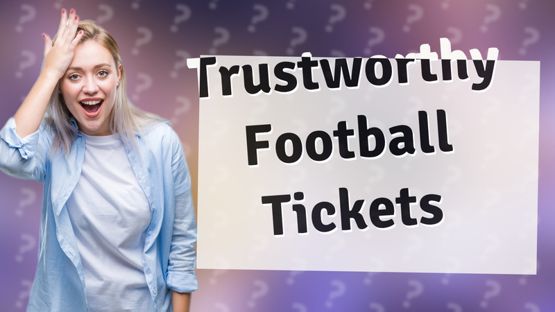 Trustworthy Football Tickets