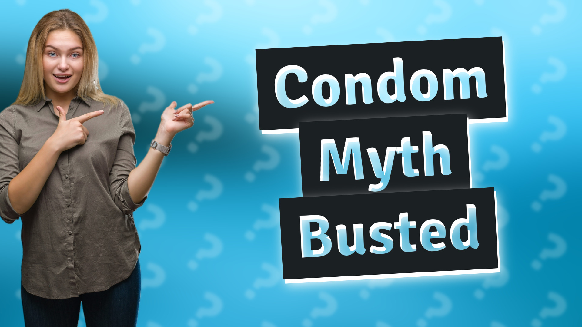 Condom Myth Busted