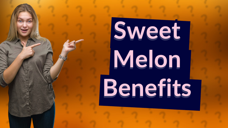 Sweet Melon Benefits