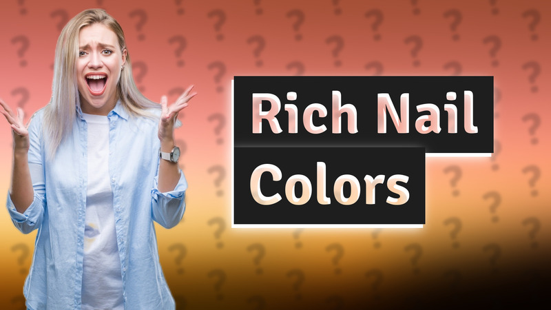 Rich Nail Colors