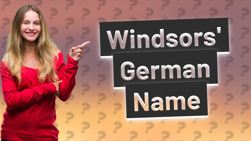 Windsors' German Name