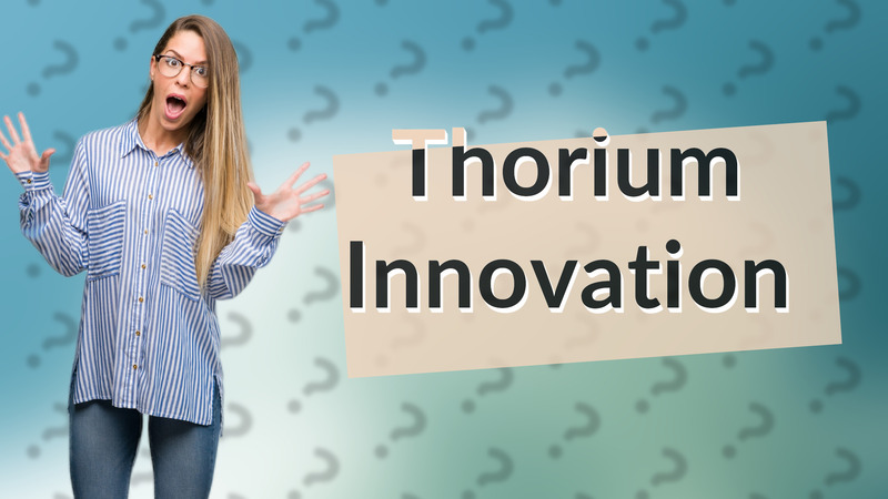 Thorium Innovation