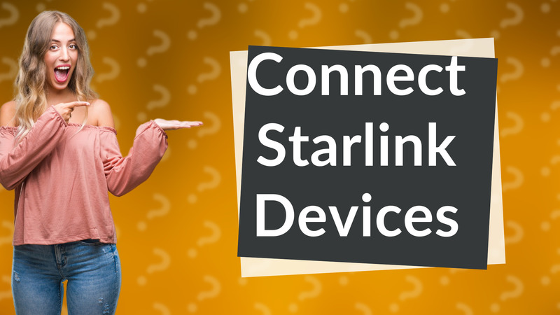 Connect Starlink Devices