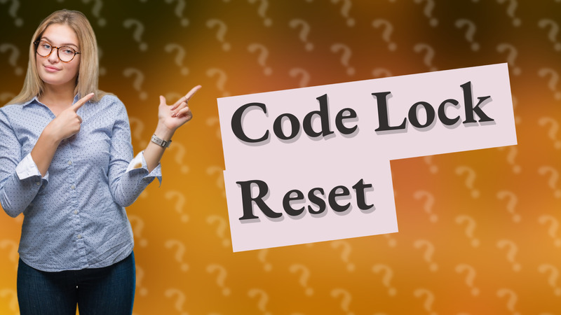 Code Lock Reset