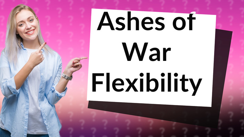 Ashes of War Flexibility