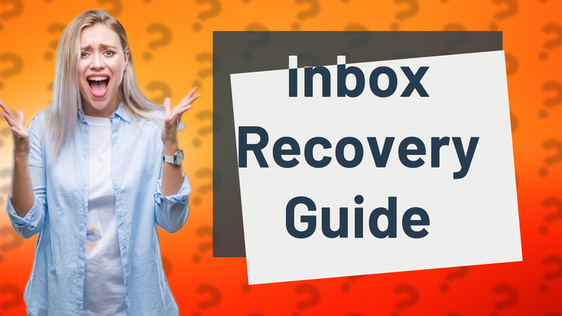 Inbox Recovery Guide