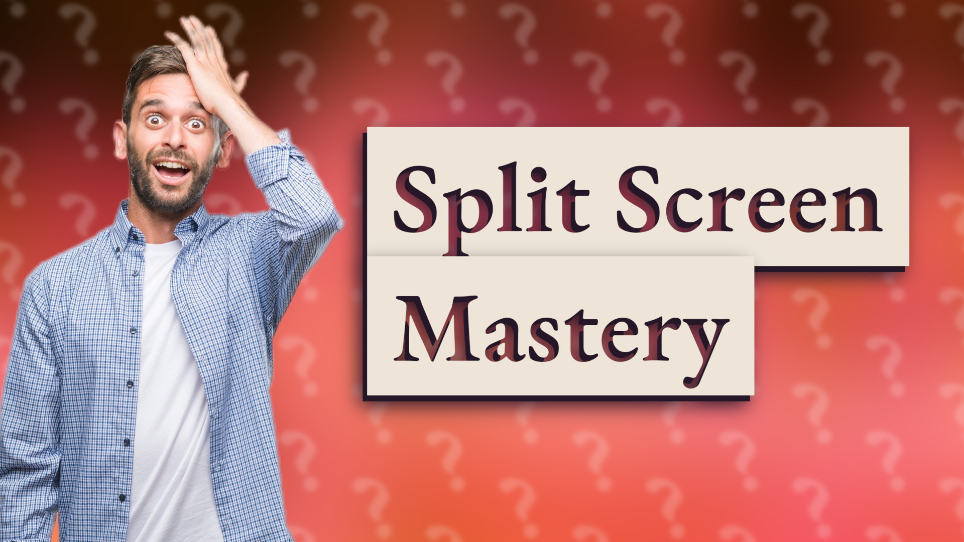 Split Screen Mastery