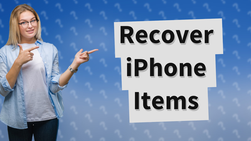Recover iPhone Items