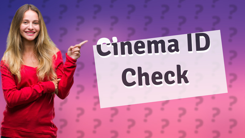 Cinema ID Check