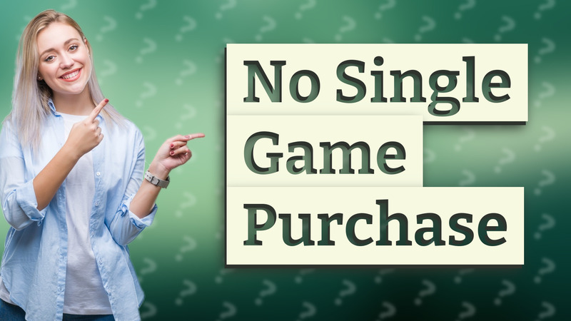 No Single Game Purchase