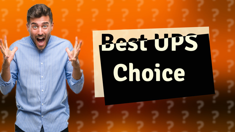 Best UPS Choice