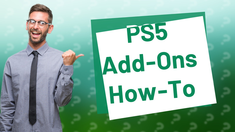 PS5 Add-Ons How-To