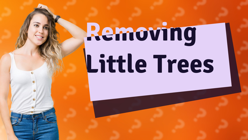 Removing Little Trees