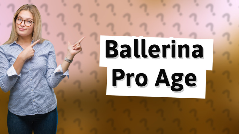 Ballerina Pro Age