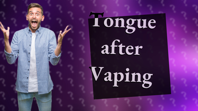 Tongue after Vaping