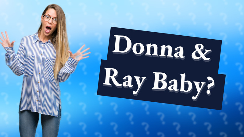 Donna & Ray Baby?