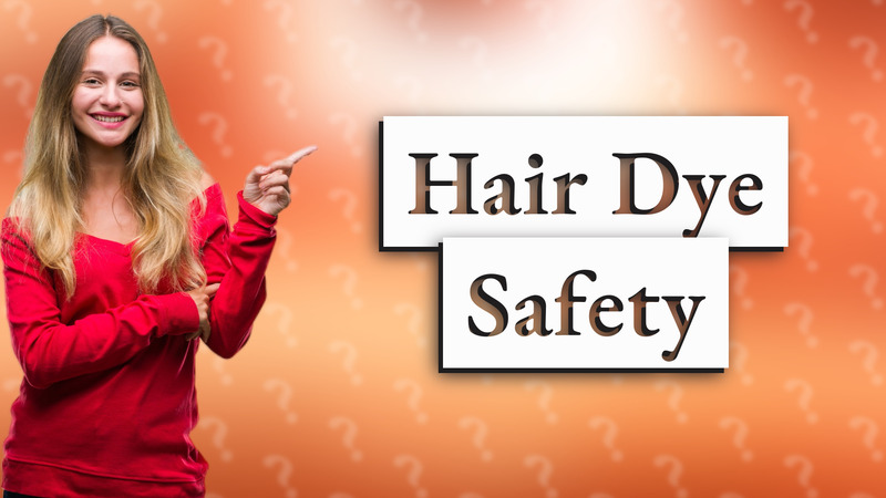 Hair Dye Safety