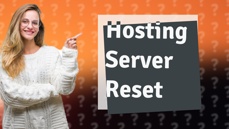 Hosting Server Reset