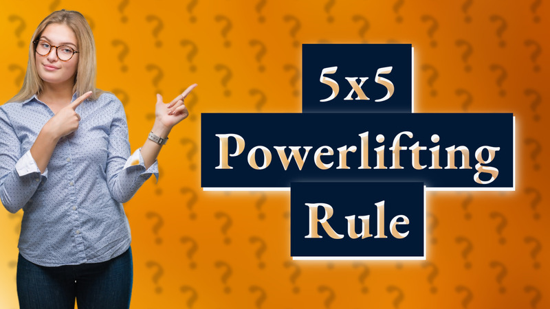 5x5 Powerlifting Rule