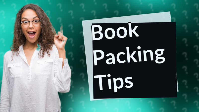 Book Packing Tips