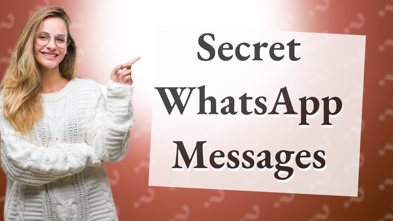 Secret WhatsApp Messages